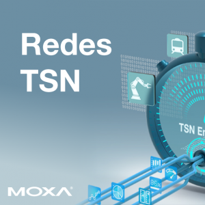 Redes TSN con switches Moxa certificados