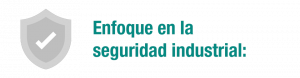 enfoque-en-la-seguridad-industrial